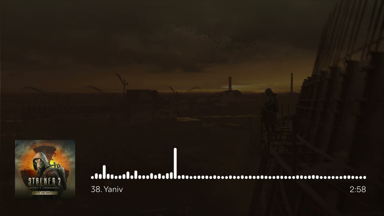 S.T.A.L.K.E.R. 2: Heart of Chornobyl OST - Yaniv