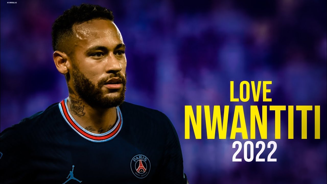 Neymar Jr. ►Love Nwantiti - CKay ● Crazy Skills & Goals 2022|H