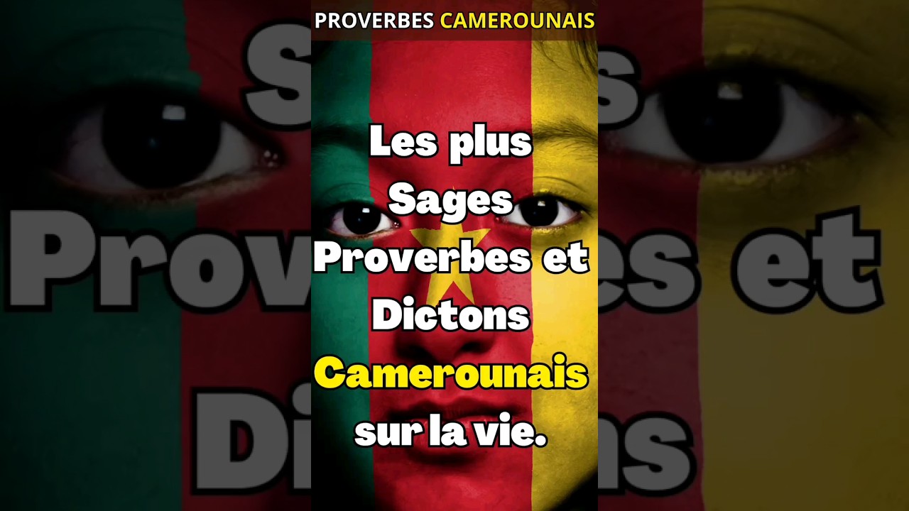 Les plus Sages Proverbes et Dictons Camerounais sur la vie #citations #inspiration #shortsviral