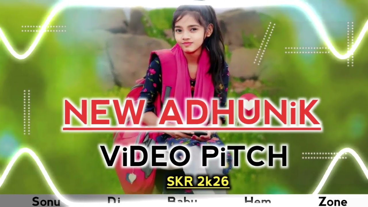 NEW ADHUNiK ViDEO PiTCH SKR 2k26 SONU DH HiO BABU HEM ZONE DJ REMIX PASSWORD DJDURGESH 
