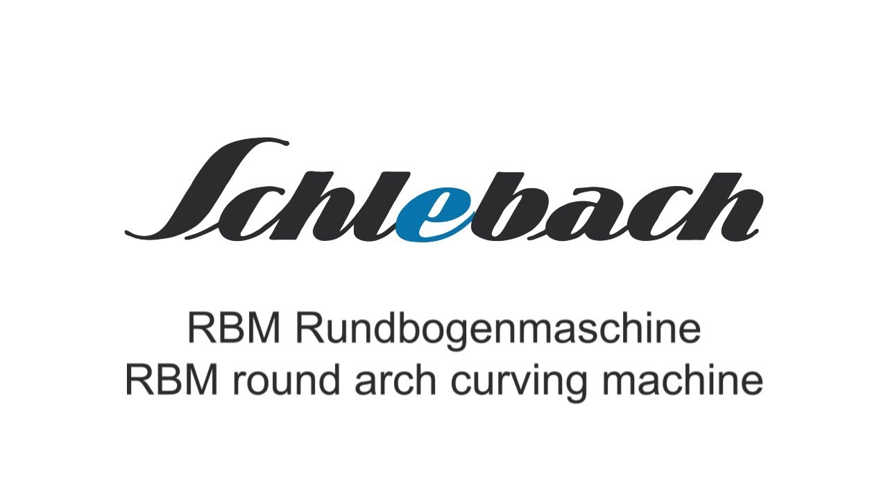 Schlebach RBM Rundbogenmaschine