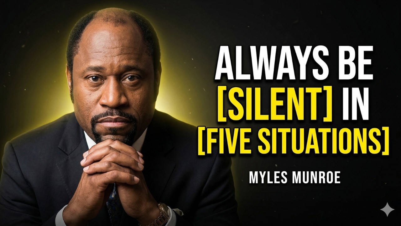Always Be Silent in Five Situations - Dr Myles Munroe Motivational Speech