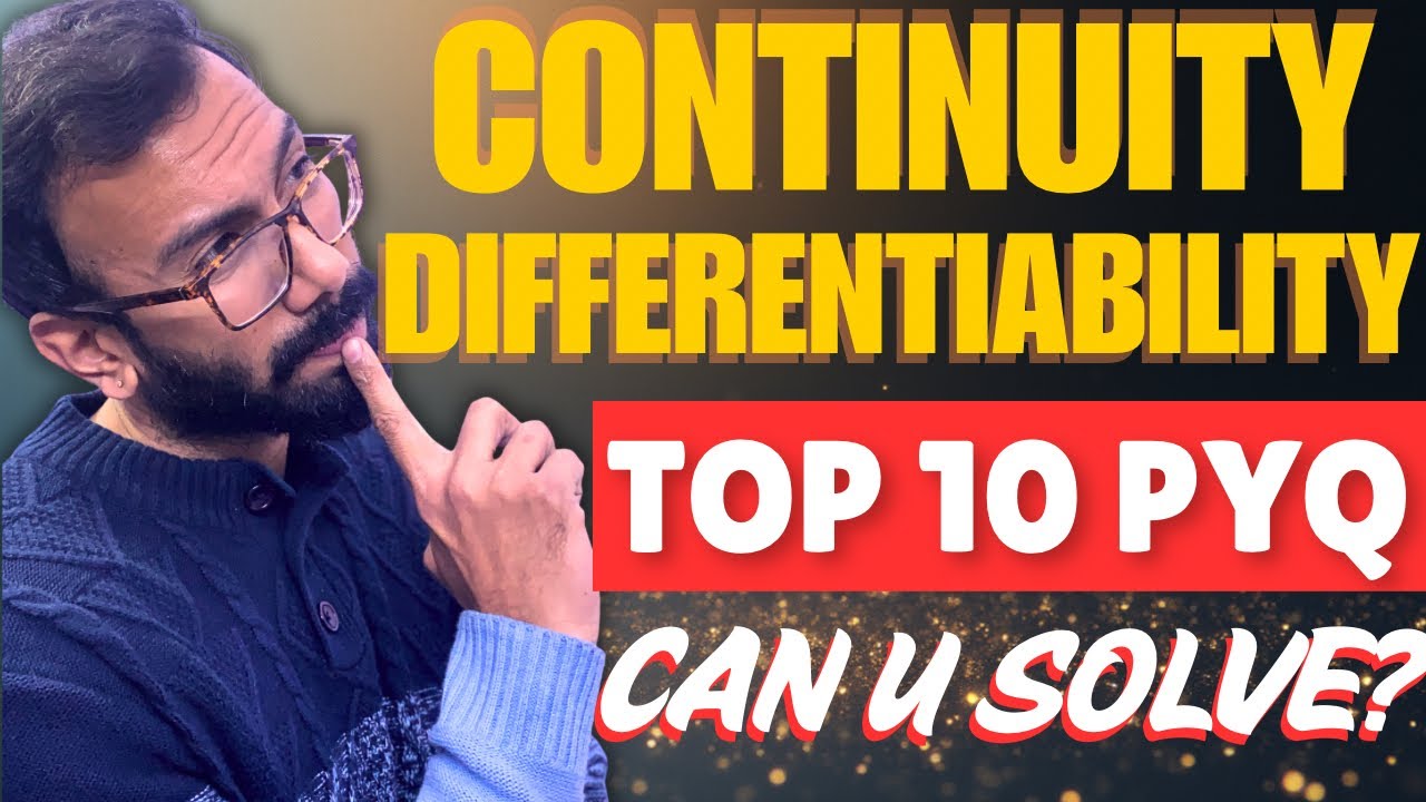 10 Must-Solve PYQs: Continuity & Differentiability 🎯 | Don't Risk Missing These!