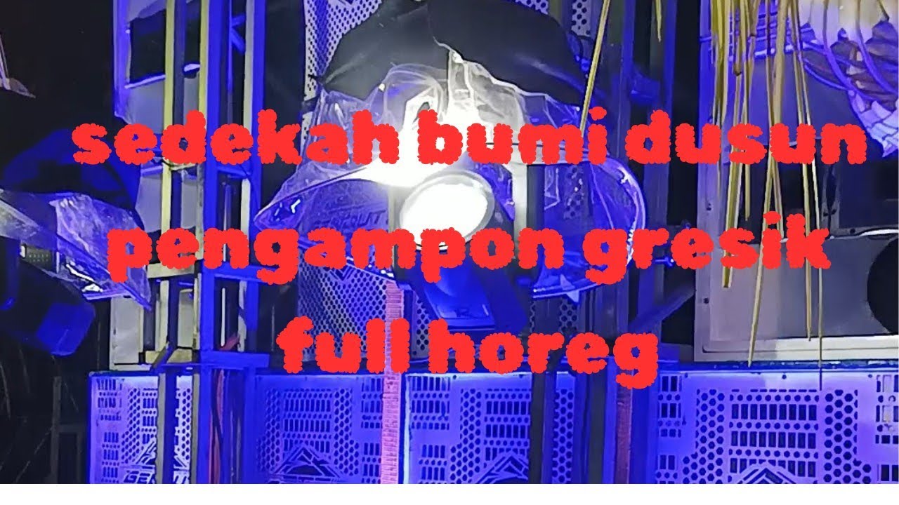 🔥🔥sedekah bumi dusun pengampon gresik🔥2025🔥 full horeg