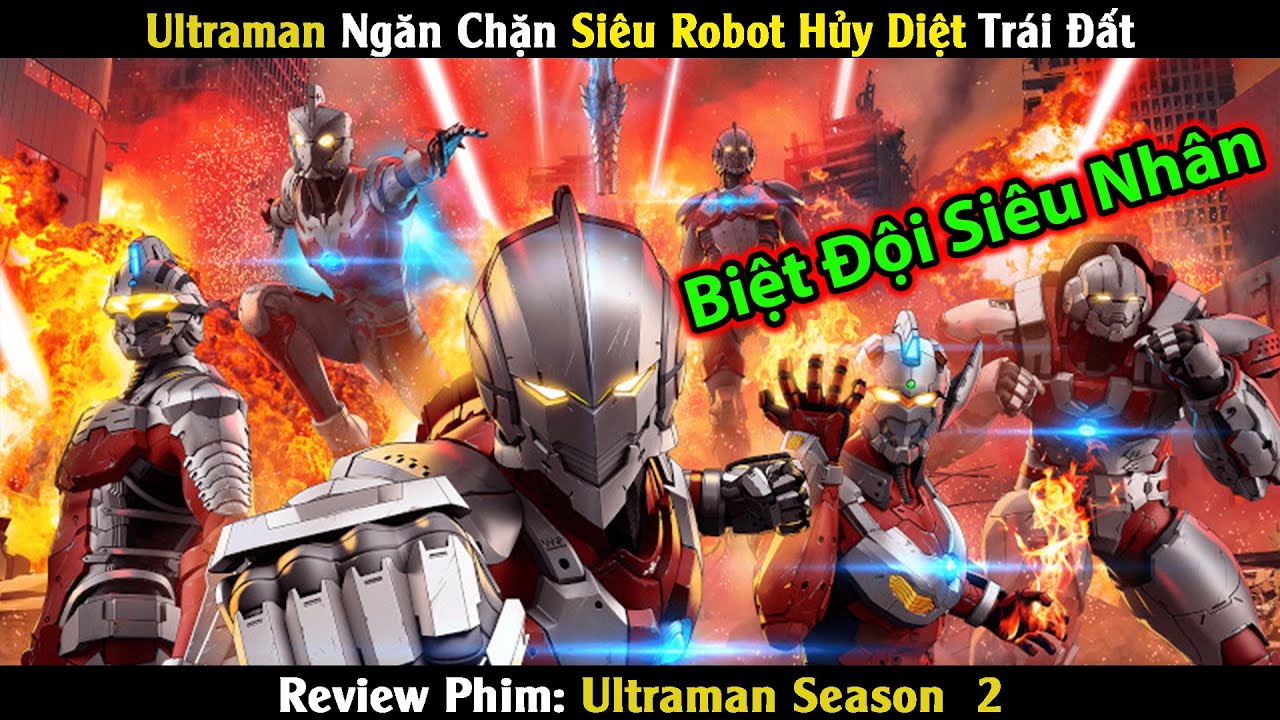 Review Phim: Ultraman Đại Chiến Robot Hủy Diệt Siêu To Khổng Lồ | Linh San Review | Tóm Tắt Phim