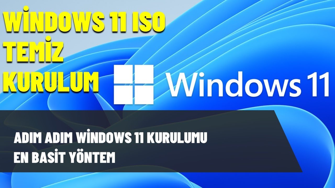 Windows 11 ISO Kurulumu - Windows 11 Temiz Kurulum - Adım Adım