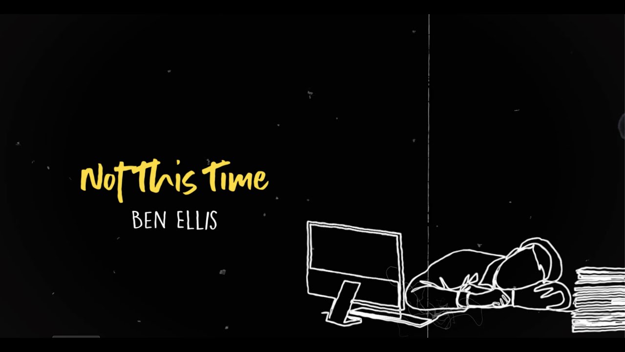 Ben Ellis- not this time [Official Lyric Video]