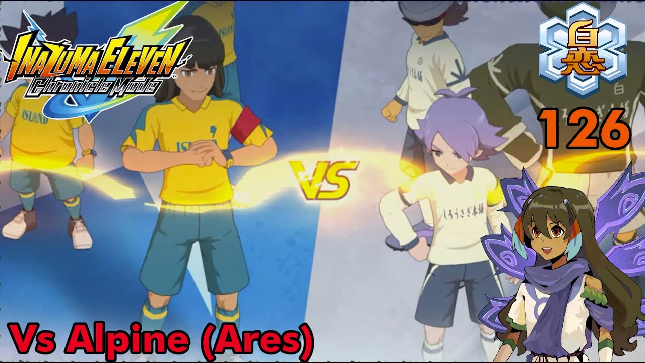 Chronicle Mode Episode 126 - Vs Alpine [Ares] (Inazuma Eleven Victory Road)