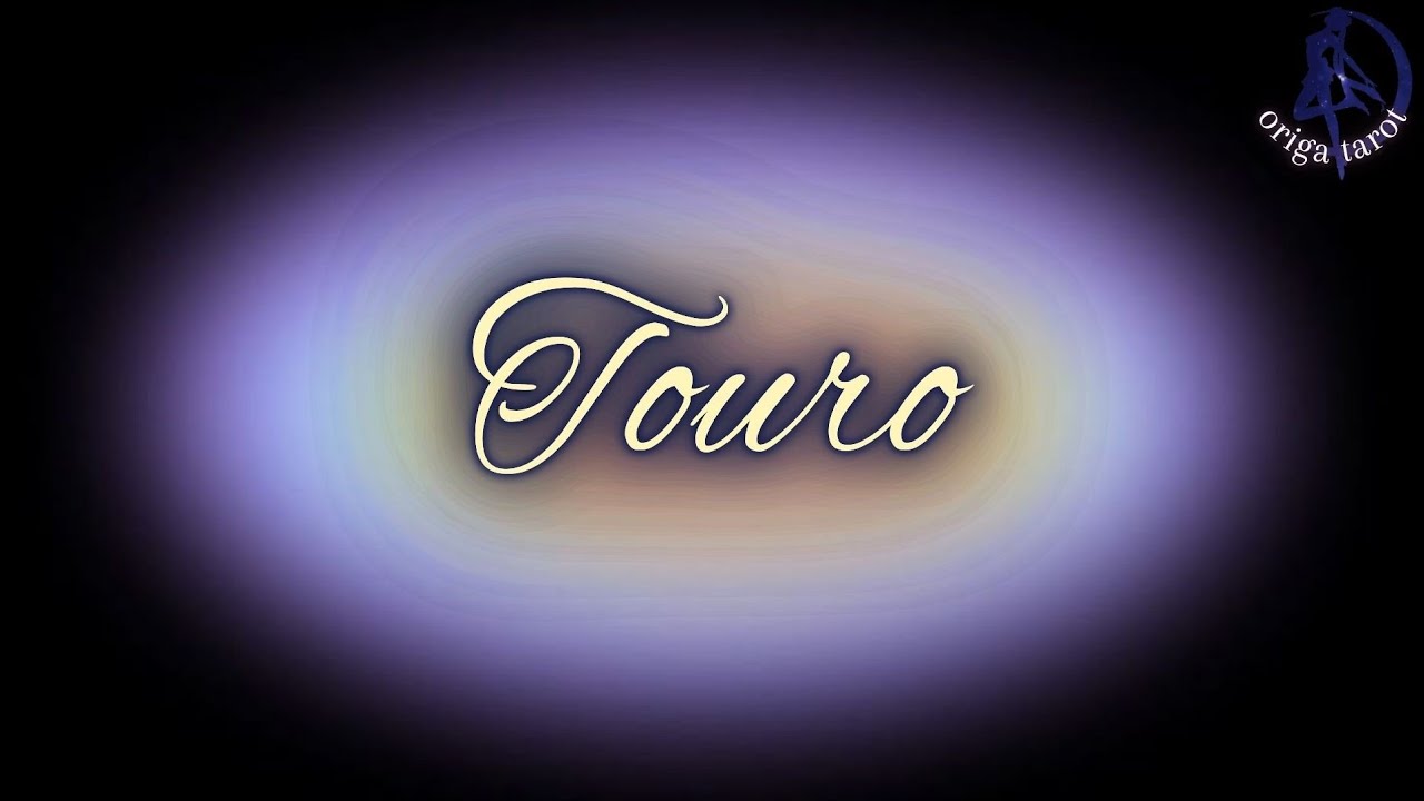 Touro - Já é seu! 