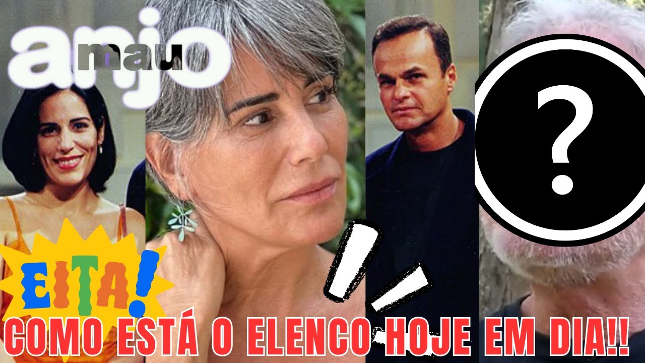ANJO MAU - Como estão os atores da novela? O ANTES E DEPOIS do elenco