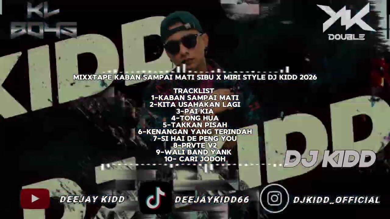 MIXXTAPE KABAN SAMPAI MATI SIBU X MIRI STYLE DJ KIDD 2026