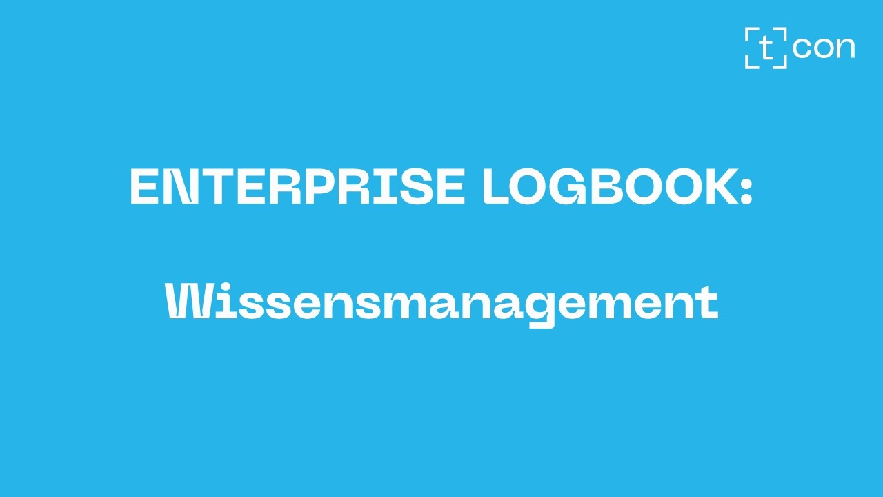 ENTERPRISE LOGBOOK - Wissensmanagement in der Fertigung digitalisieren