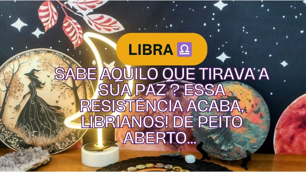 Libra ♎ Sabe aquilo que tirava a sua paz ? Essa resistência acaba, Librianos! De peito aberto... 