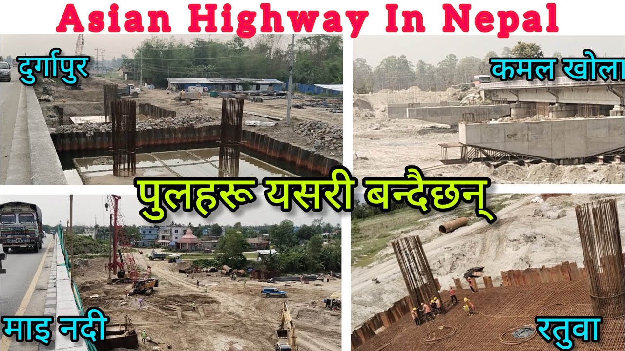 Asian Highway In Nepal | Nepalko Asian Highway | Mahindra Highway Construction Update | Bridge