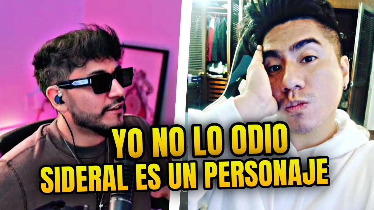ZEIN DICE QUE SIDERAL ES UN PERSONAJE , NO LO ODIA