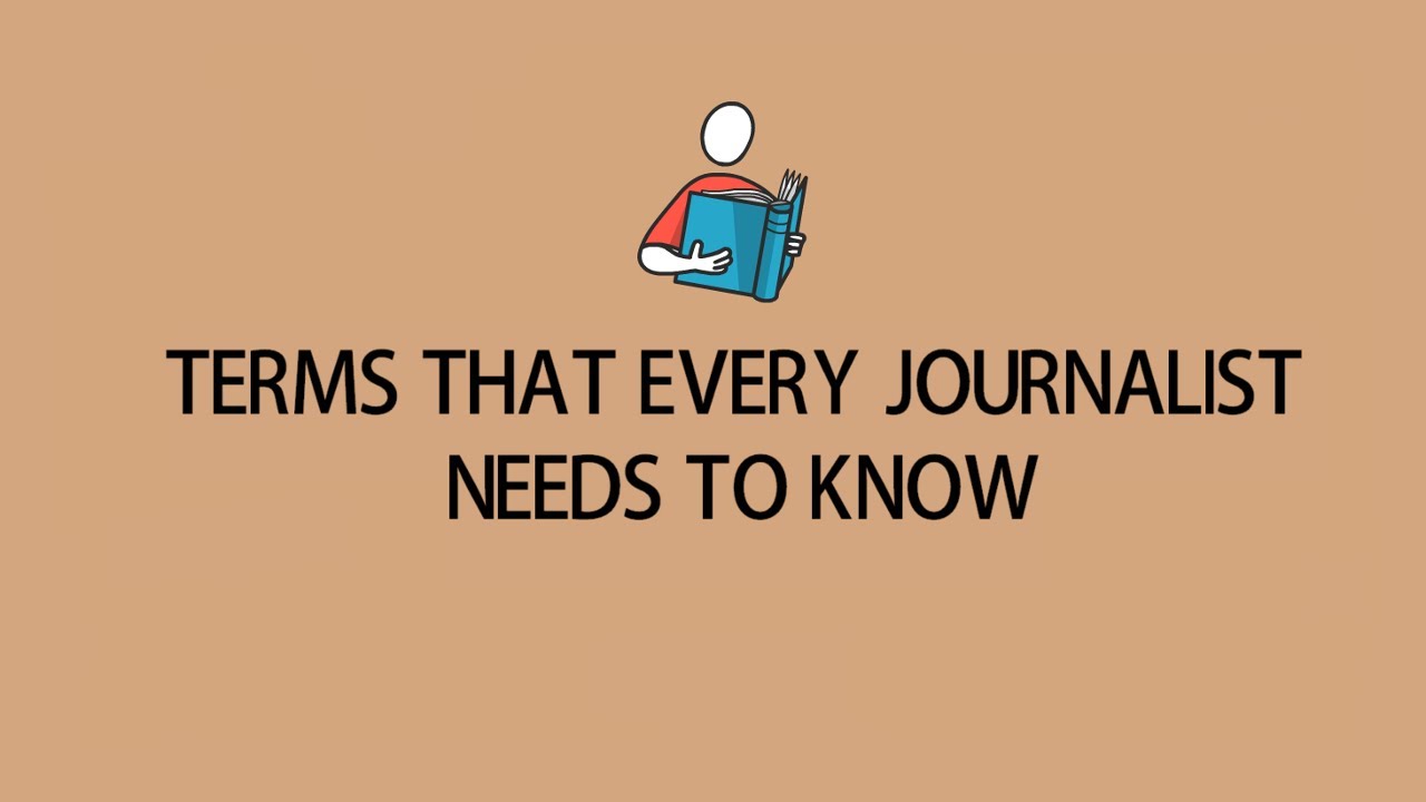 Journalism Classes For Young Journalists | Terms that every journalist needs to know