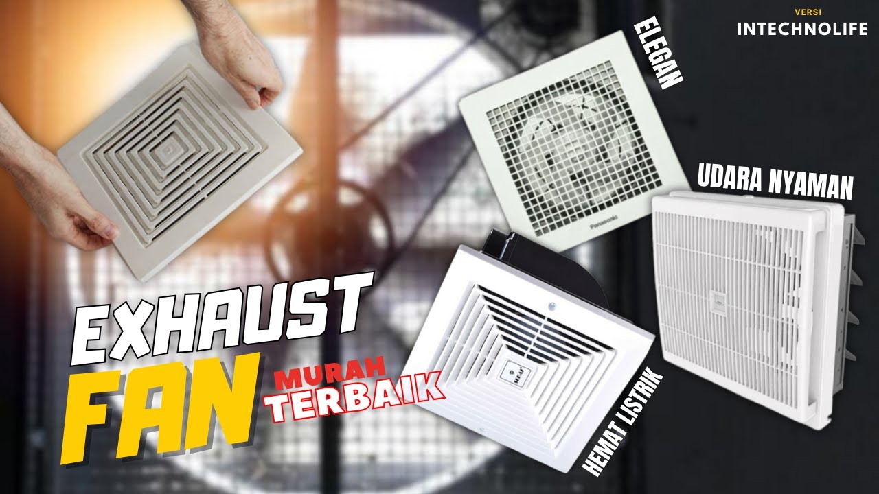 5 Rekomendasi KIPAS ANGIN HISAP EXHAUST FAN TERBAIK  TAHUN 2026