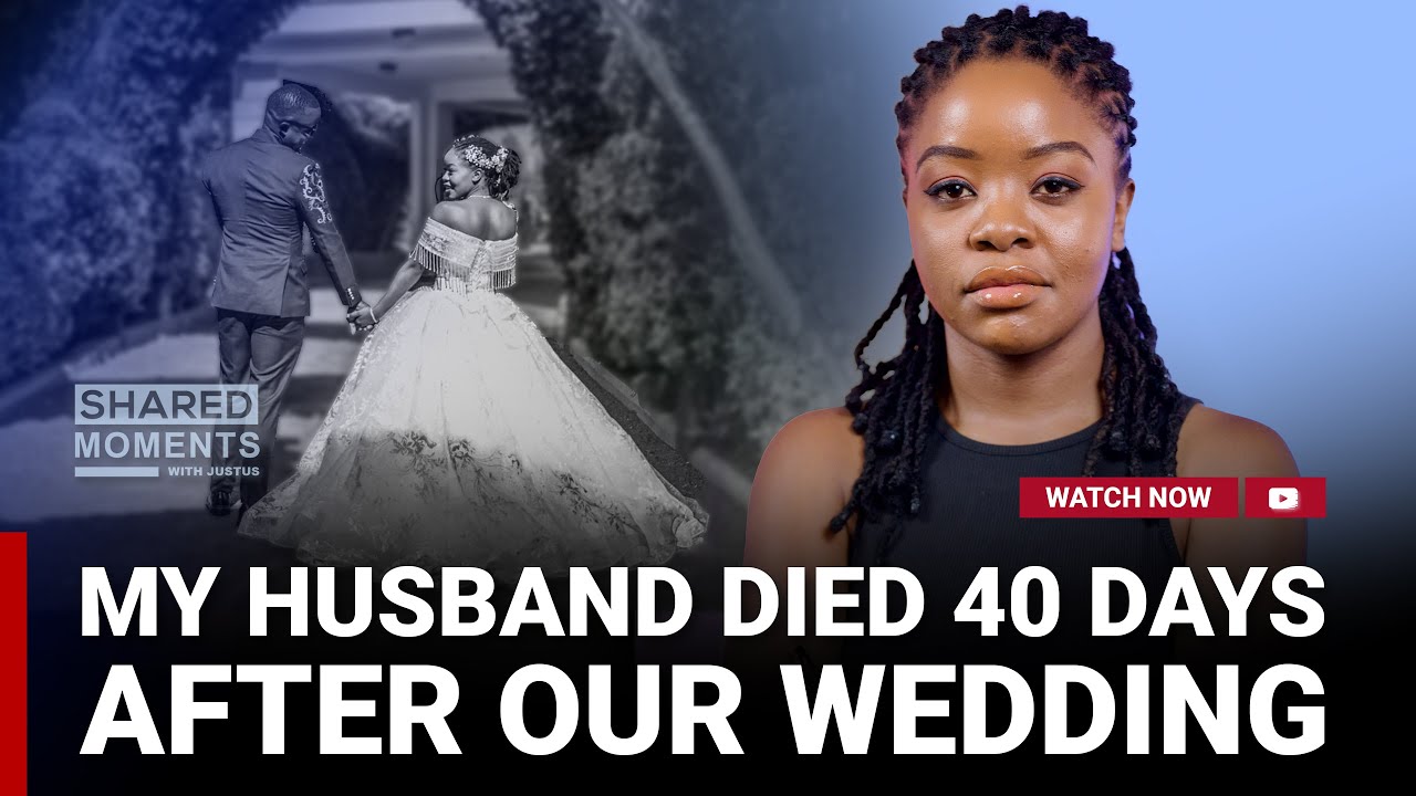 My husband díěd right after our wedding. I'm now a 25 year old wídow | Sally Wahome Shared Moments