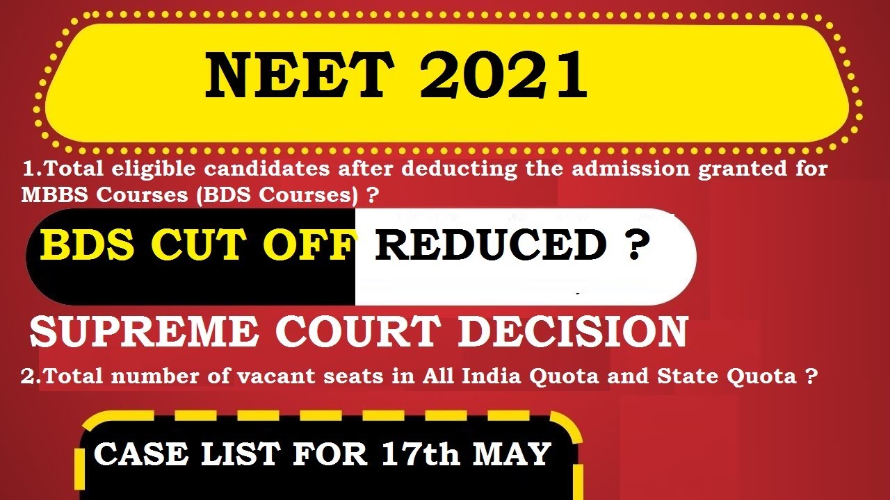 NEET 2021 BDS CUT OFF PRECENTILE REDUCED UPDATE . DECISION Tomorrow , Case listed -