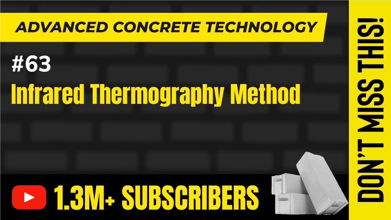 Infrared Thermography Method - Testing of Concrete - Advanced Concrete Technology