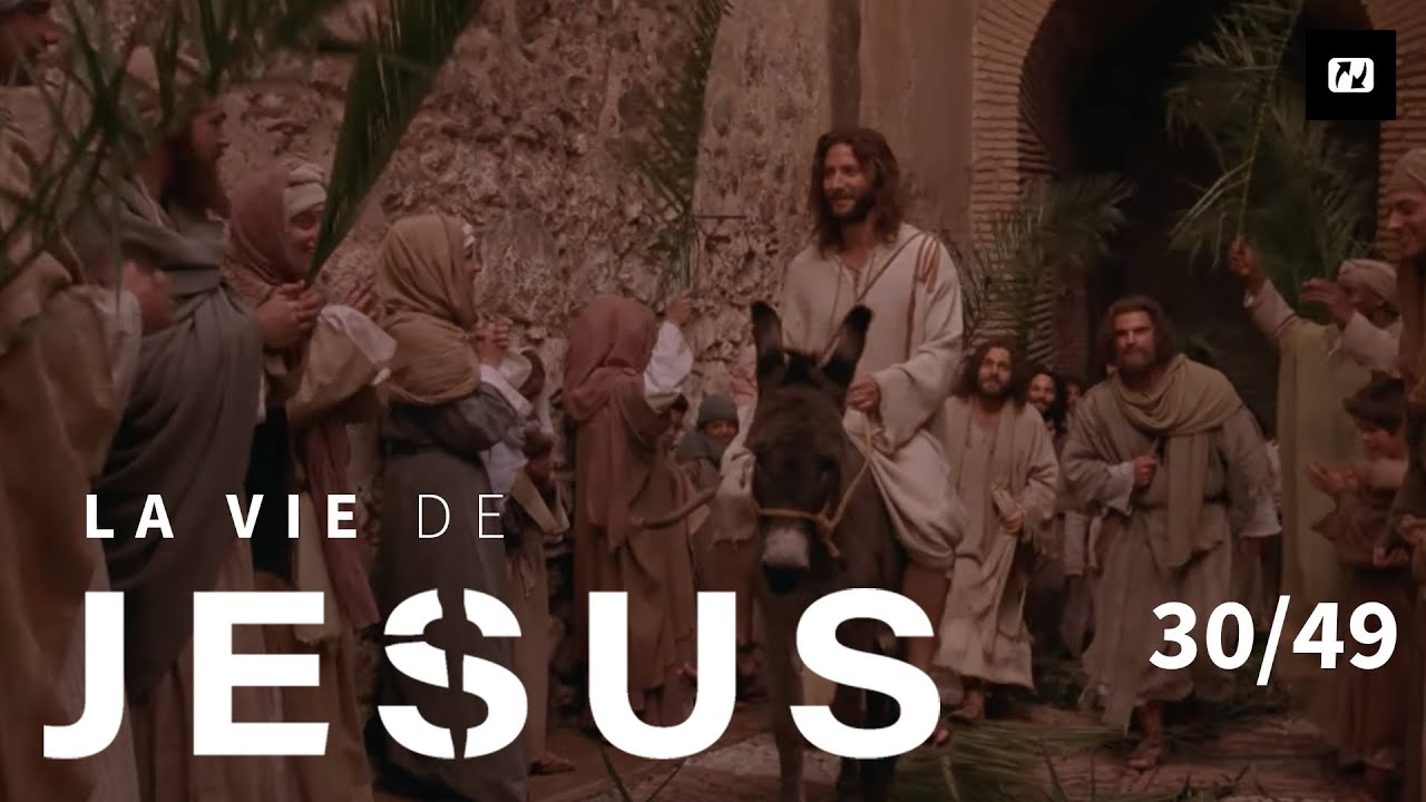 Entrée triomphale de Jésus à Jérusalem | La vie de Jésus | 30/49