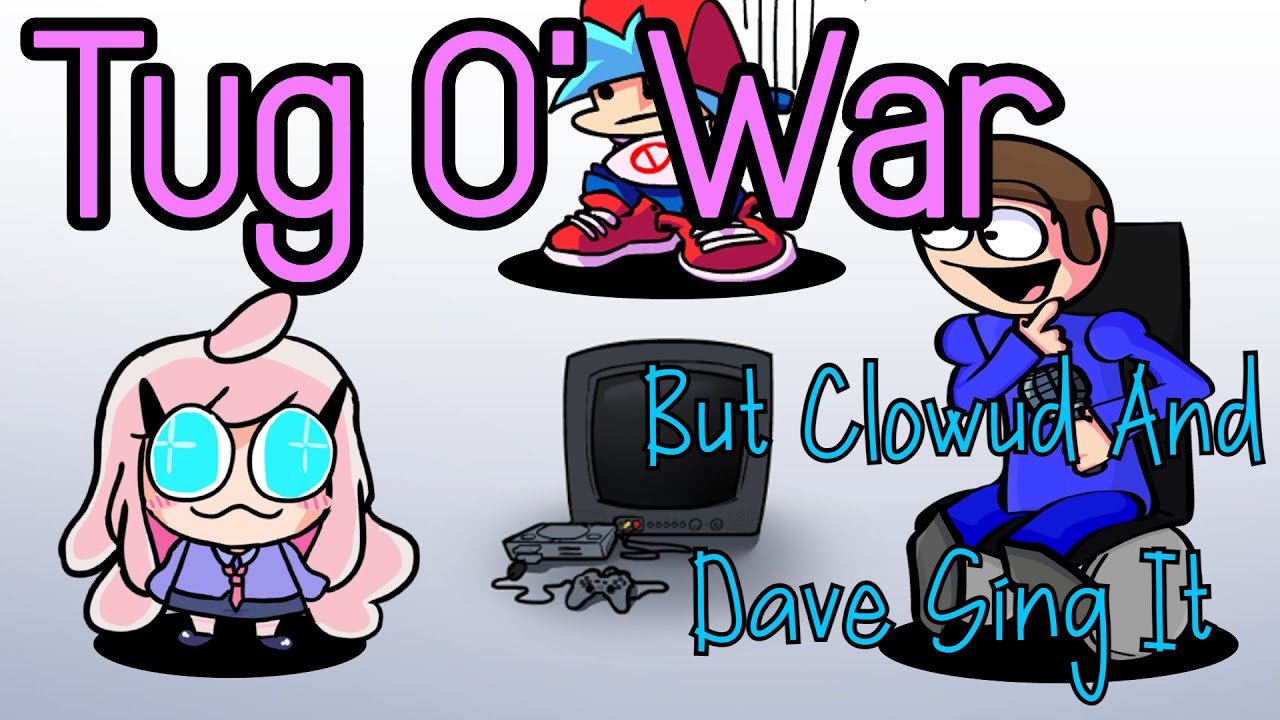 FNF Cover - Tug O' War But Clowud And Dave Sing It (FNF MOD/COVER) {HEART ATTACK RAMPAGE}