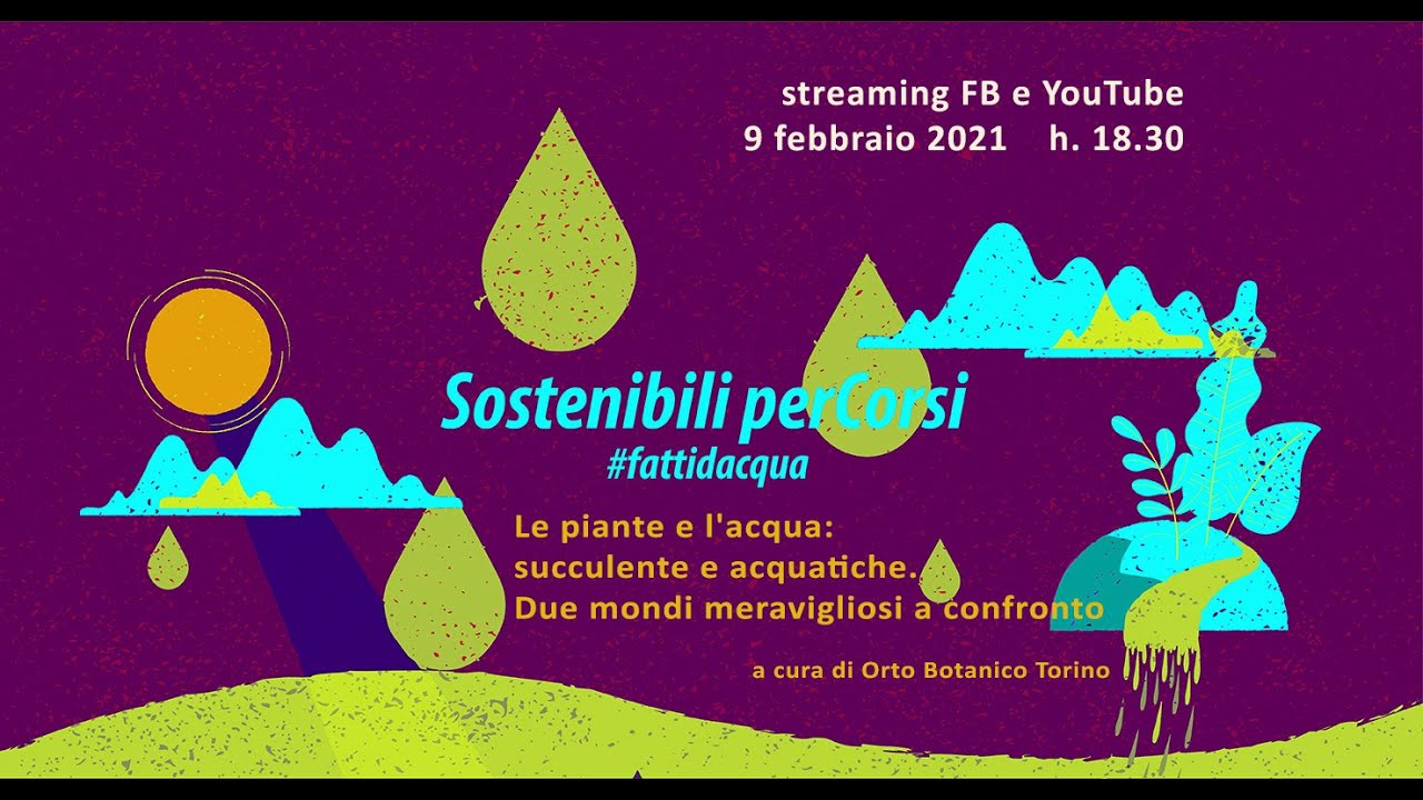 INVITO ALLA SCIENZA #4: Le piante e l'acqua: succulente e acquatiche, mondi meravigliosi a confronto