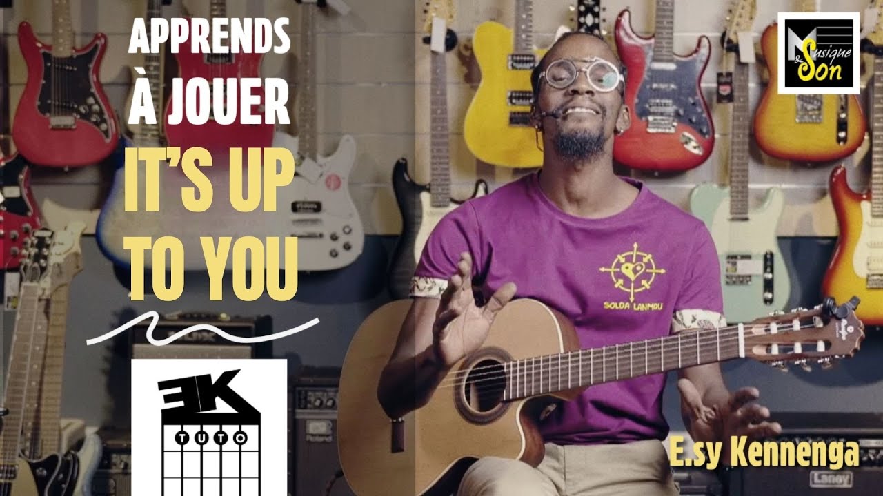 EK TUTO -  It's up to you - E.sy Kennenga