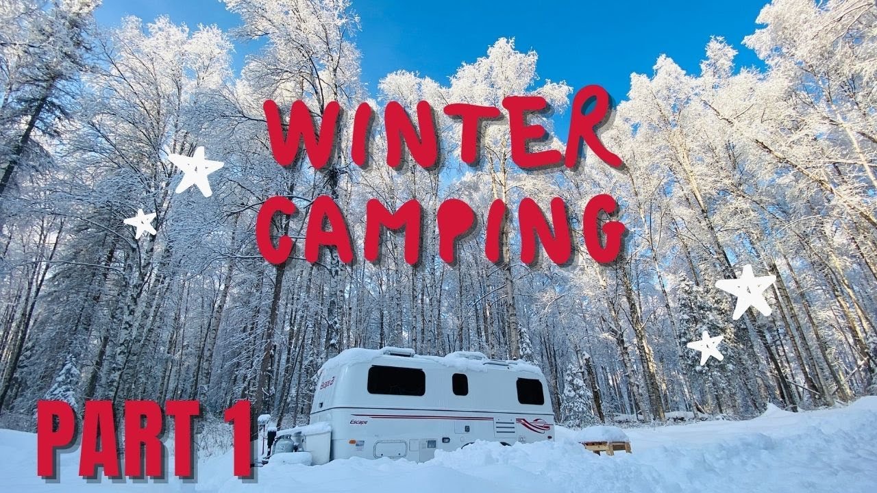 Tips For RV Camping In Cold Weather Part 1 - Tips, Tricks, and Fiasco's