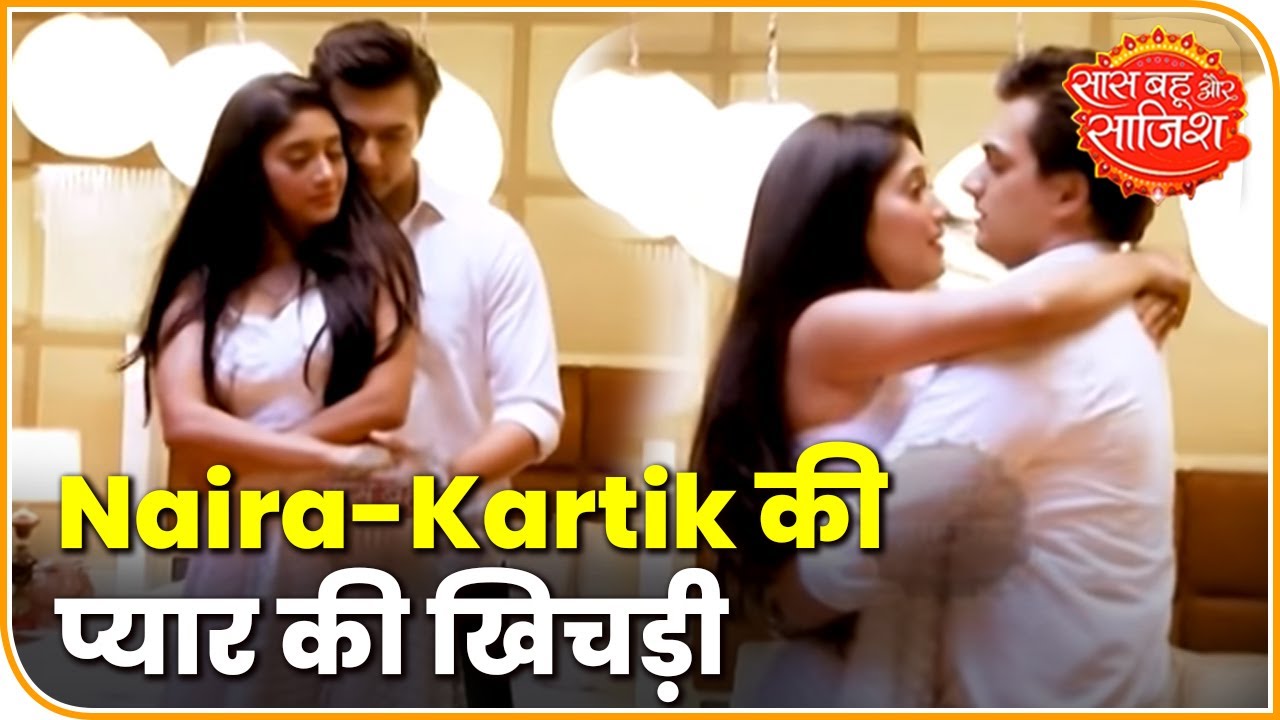 What's Cooking Between Naira And Kartik? | Saas bahu Aur Saazish