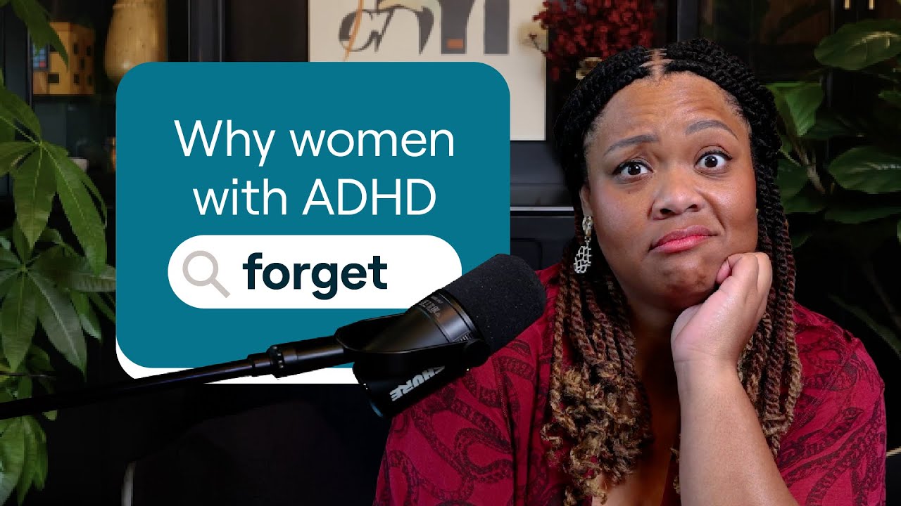 ADHD and forgetfulness | MissUnderstood