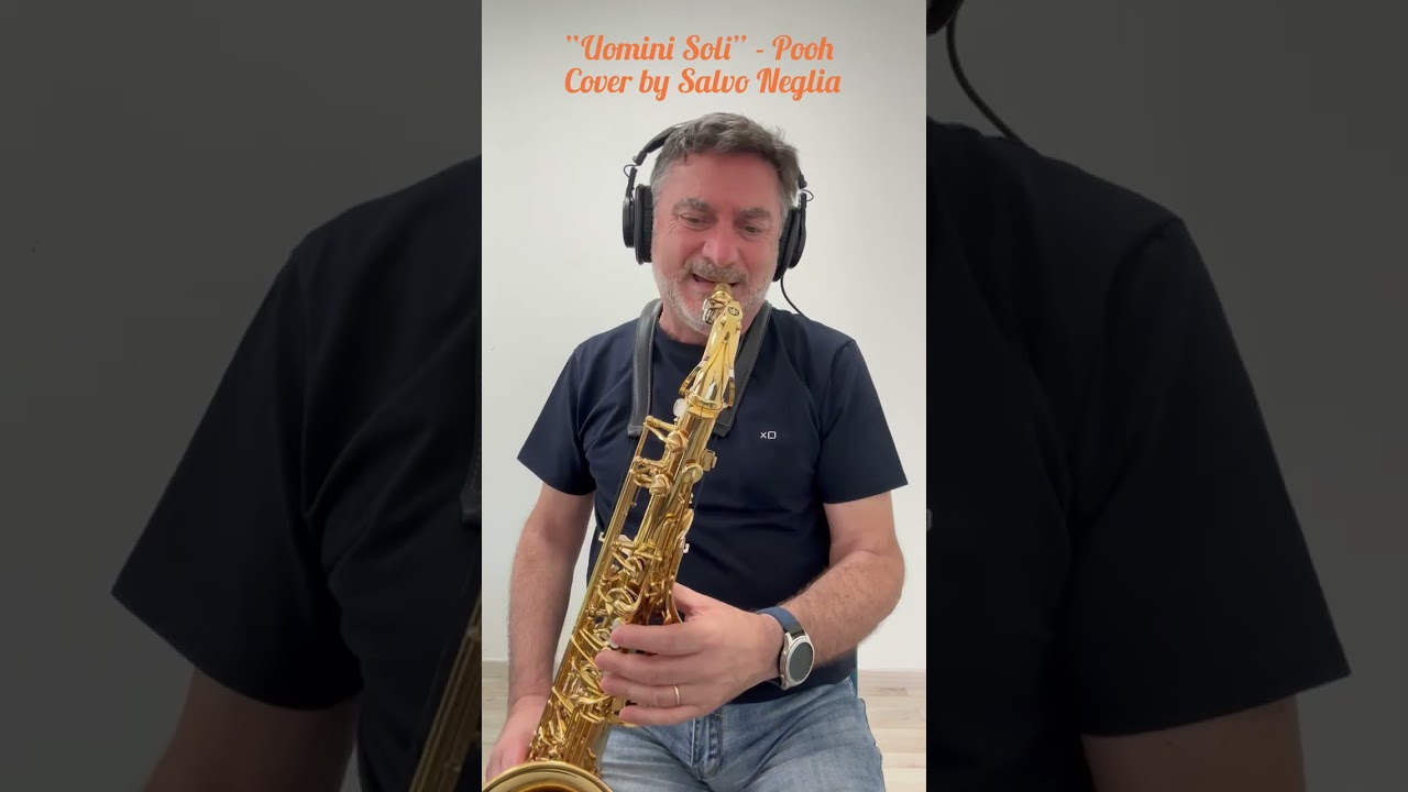 Uomini Soli - Pooh - Cover Sax by Salvo