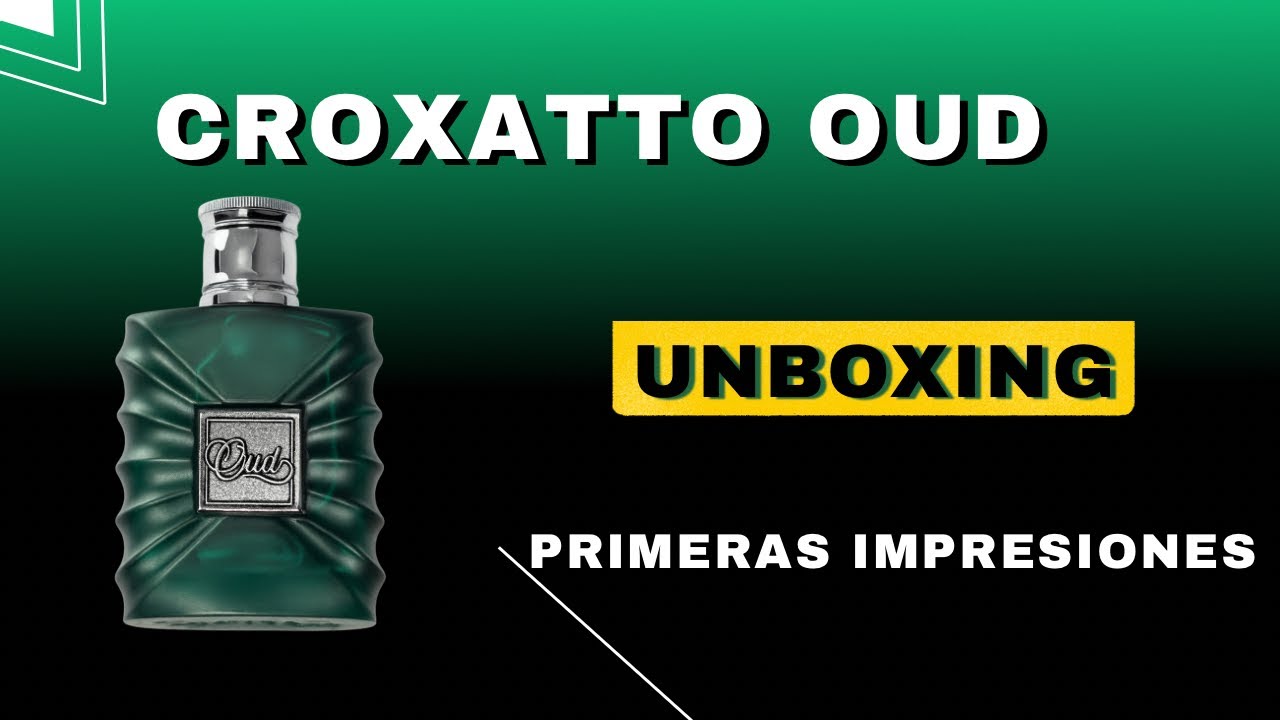 CROXATTO OUD- UNBOXING Y PRIMERAS IMPRESIONES 