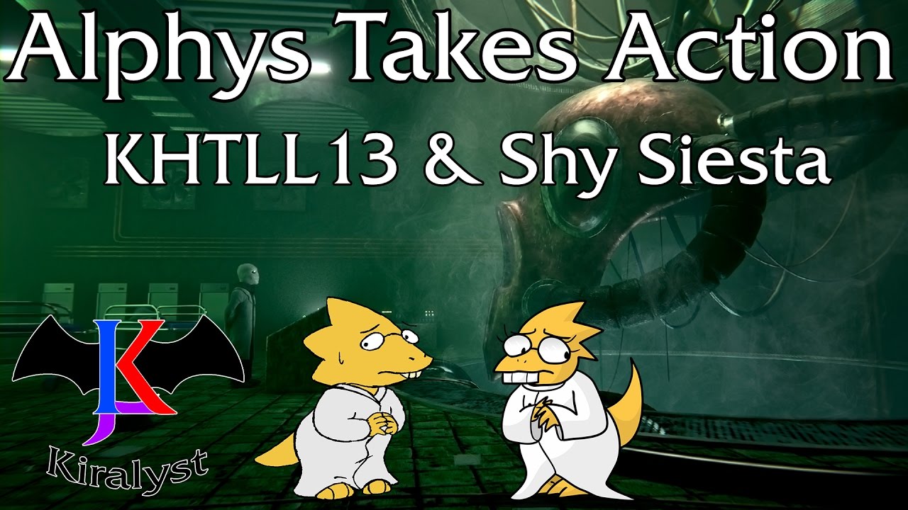 [Undertale] - Alphys Takes Action - KHTLL13/Shy Siesta