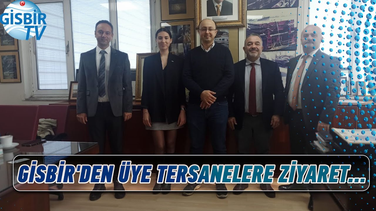 GİSBİR'den &uuml;ye tersanelere ziyaret...