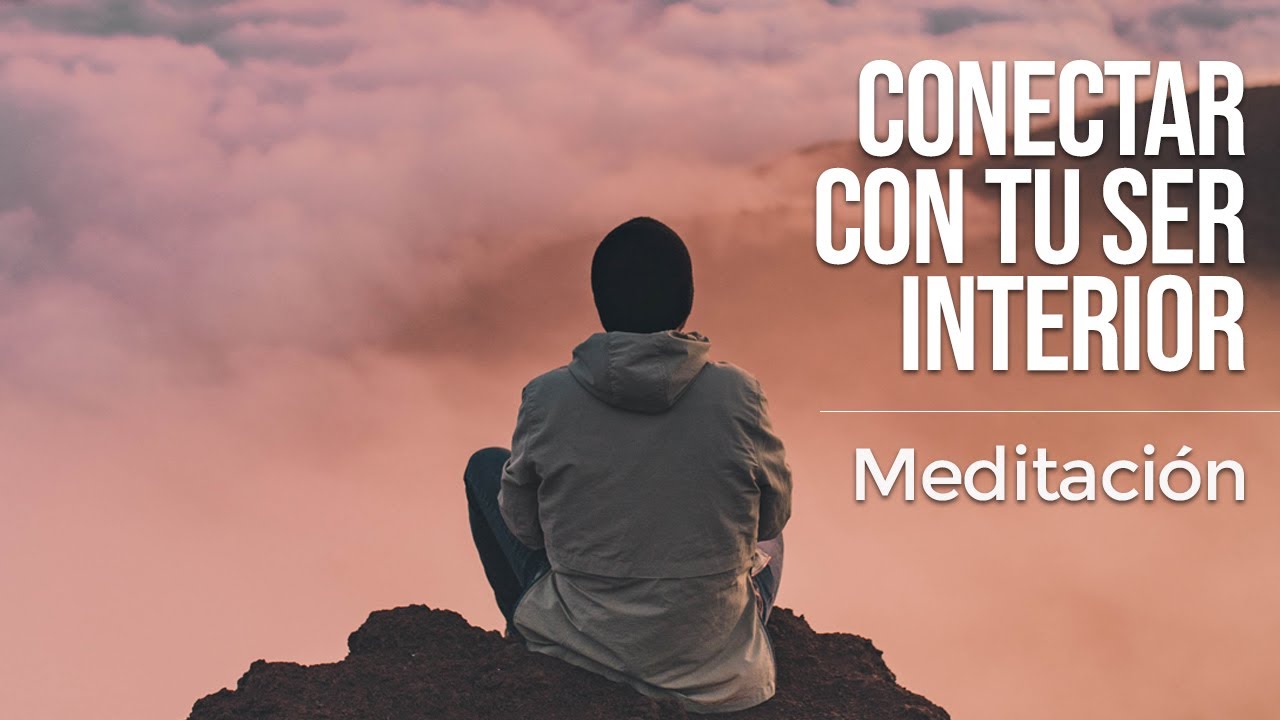MEDITACI&Oacute;N Guiada 👌 CONECTAR con tu SER INTERIOR