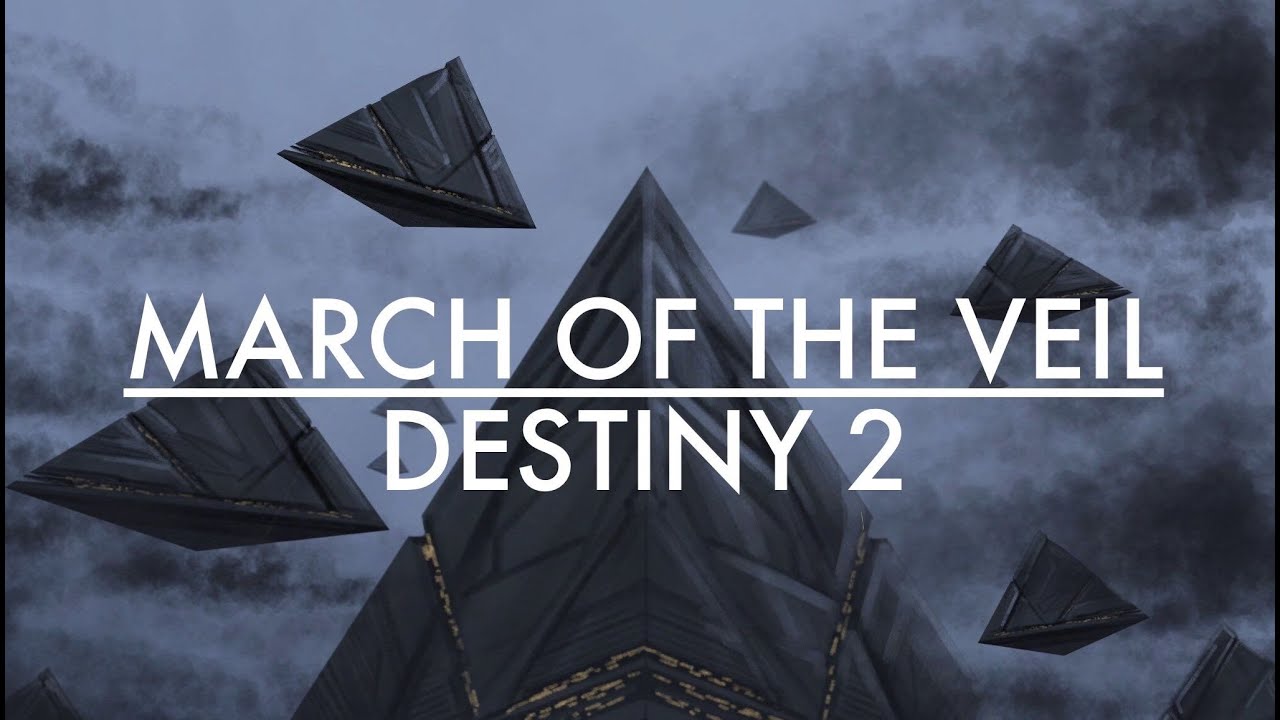 March of the Veil - Destiny 2