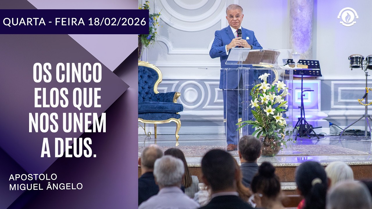 Os cinco elos que nos unem a Deus. Quarta – Feira 18/02/2026