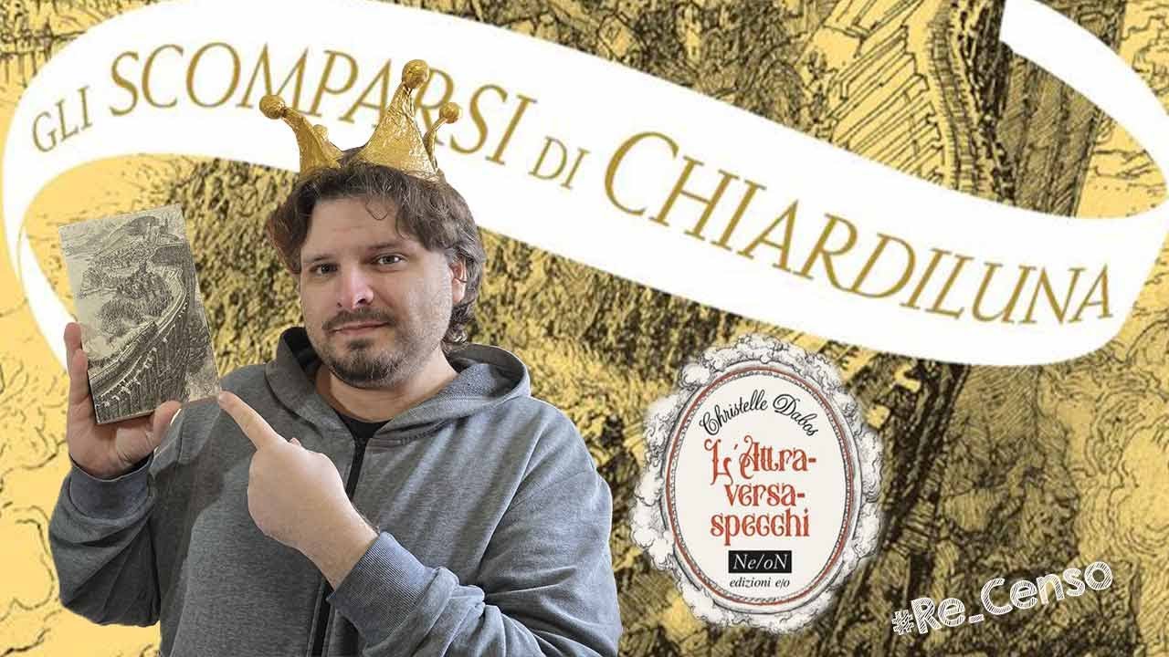 @Re_Censo #871 L'ATTRAVERSASPECCHI - VOLUME 2, Gli Scomparsi di Chiardiluna