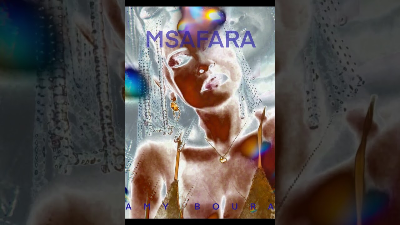 MSAFARA ‐ AMY BOURA