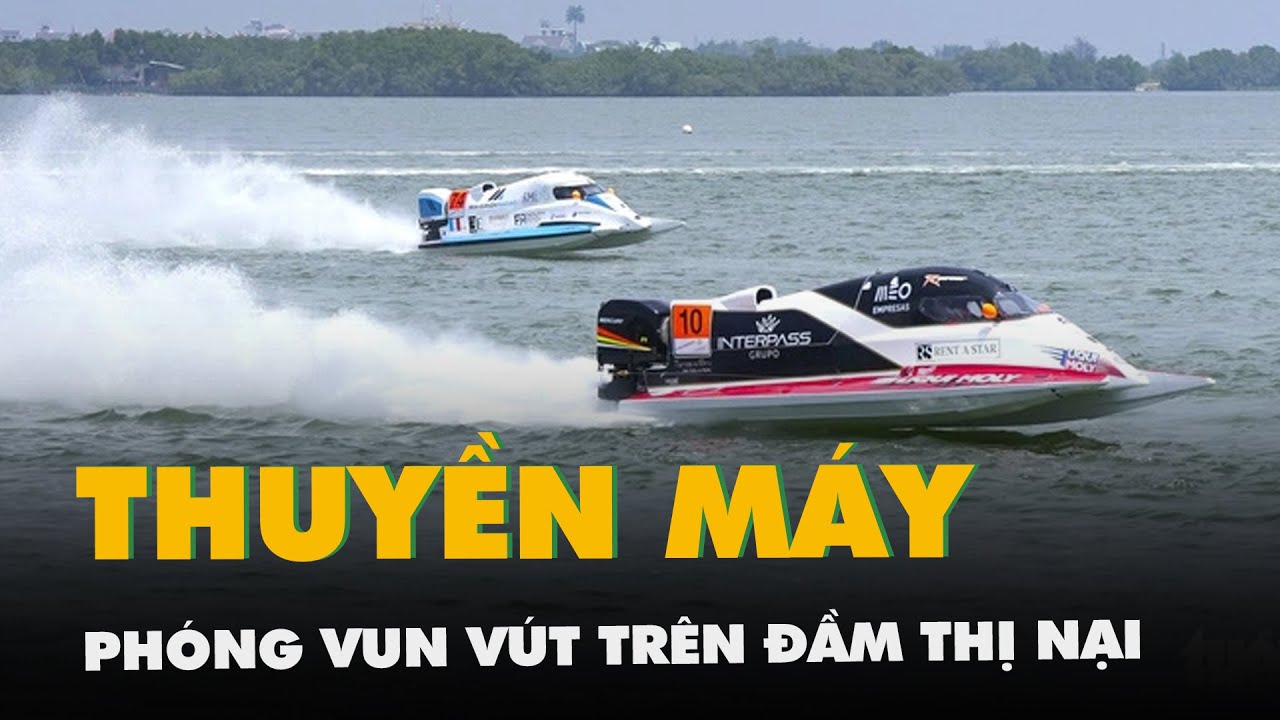 Xem thuyền máy gầm rú, phóng vun vút trên đầm Thị Nại, có lúc lên tới 250km/h
