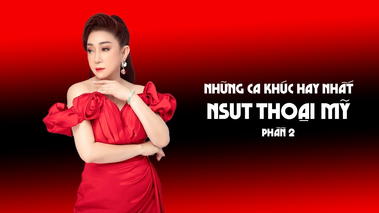 NHỮNG CA KHÚC HAY NHẤT CỦA NSUT THOẠI MỸ PHẦN 2