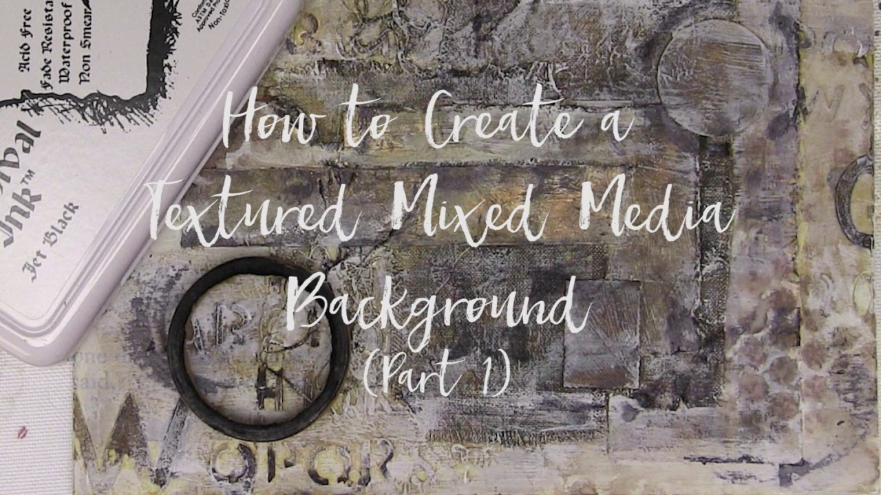 How to Create a Textured Mixed Media Background