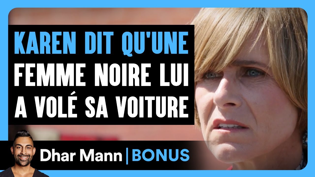 Karen Dit Qu'une Femme Noire Lui A Volé Sa Voiture | Dhar Mann Studios