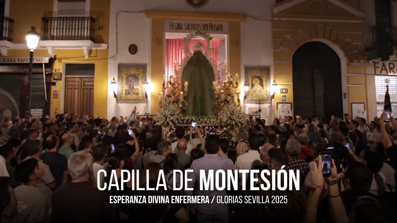 4K | Capilla de Montesión - Esperanza Divina Enfermera | Glorias Sevilla 2025