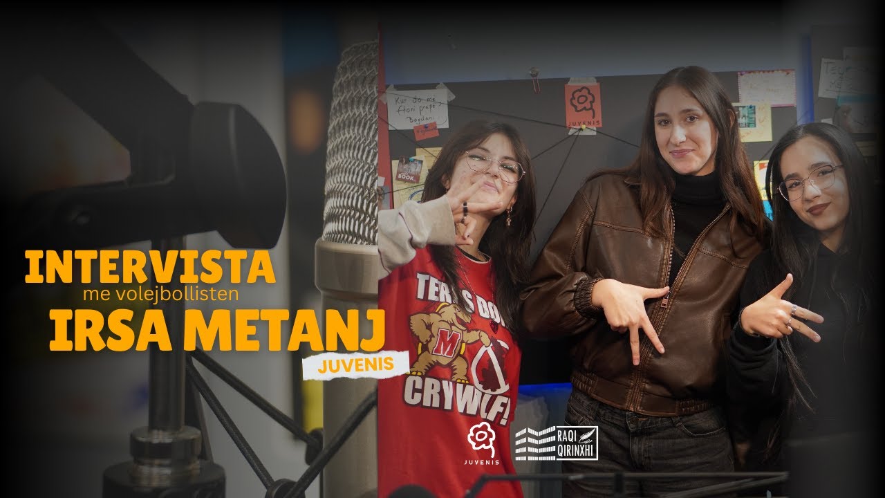 Të rinj dhe kuriozë E3 - intervista me Irsa Metanj