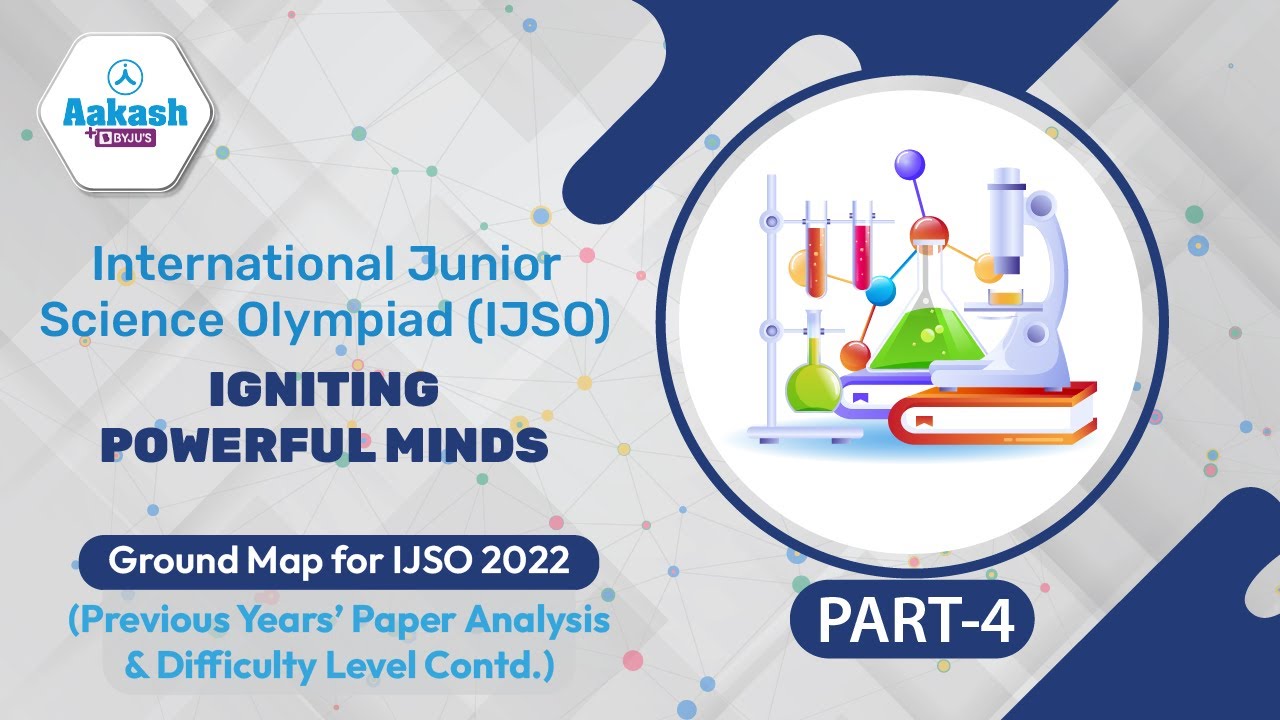 International Junior Science Olympiad (IJSO) | Part 4 | IJSO 2022