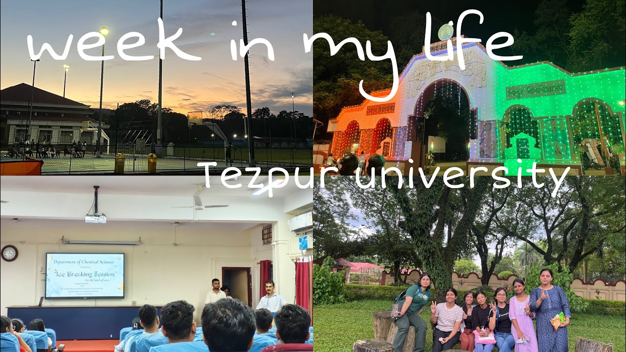 WEEK IN MY LIFE VLOG | Tezpur University 🍀| niribili , independence day, ice breaking session 