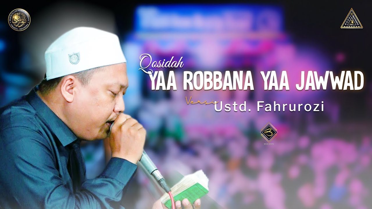 Qosidah Yaa Robbana Yaa Jawwad Versi Ustd. Fahrurozi | #Live In Nurul Musthofa, 25 Juni 2022