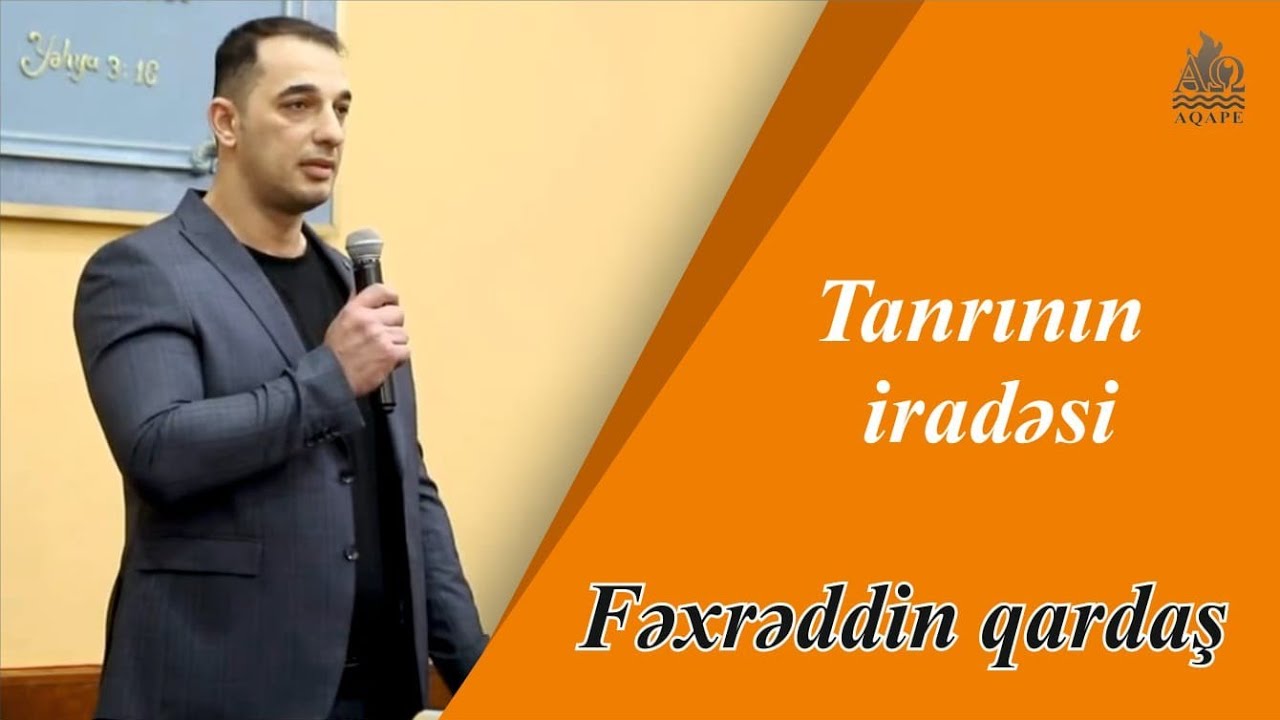 Vəz : Tanrının iradəsi - Fəxrəddin qardaş